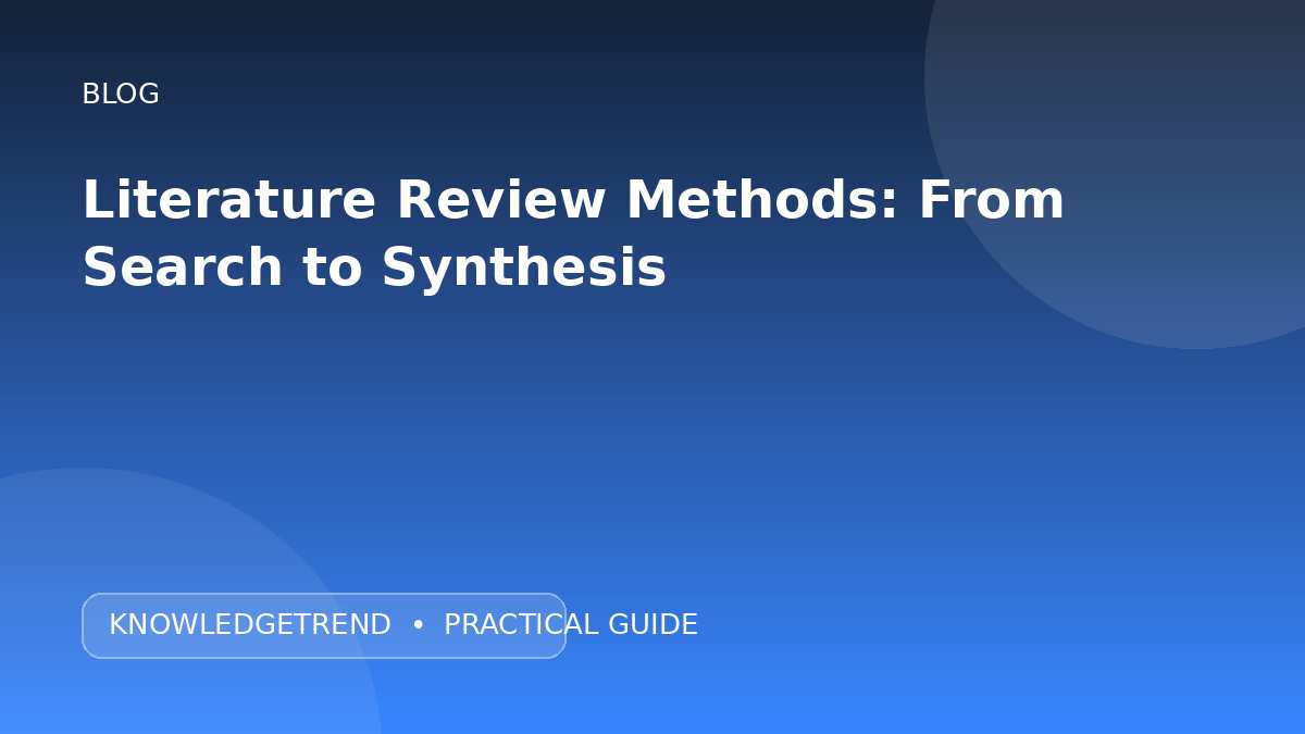 Literature Review Methods: From Search to Synthesis