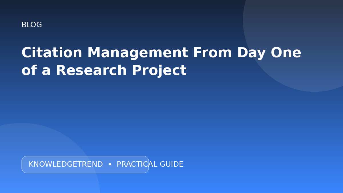 Citation Management From Day One of a Research Project