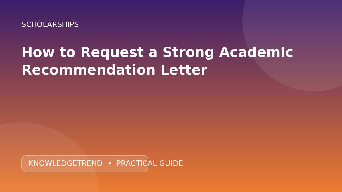How to Request a Strong Academic Recommendation Letter