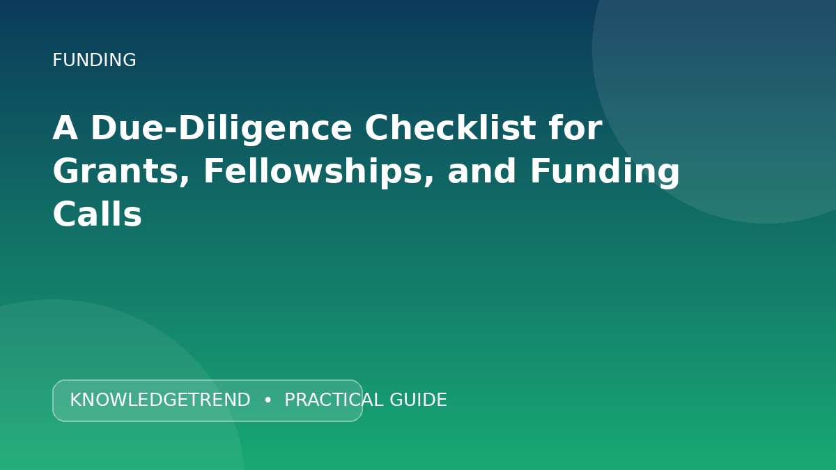 A Due-Diligence Checklist for Grants, Fellowships, and Funding Calls