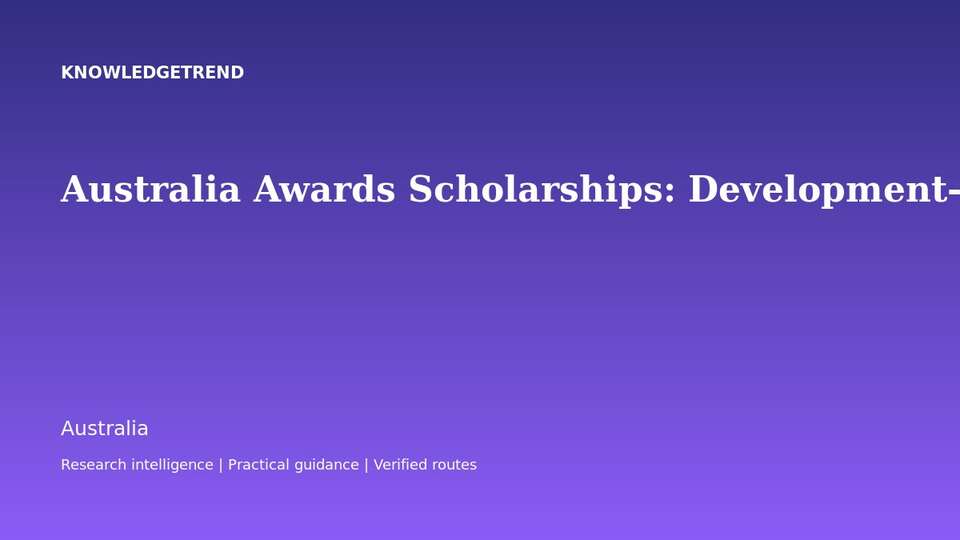 Australia Awards Scholarships: Development-Focused Application Planning