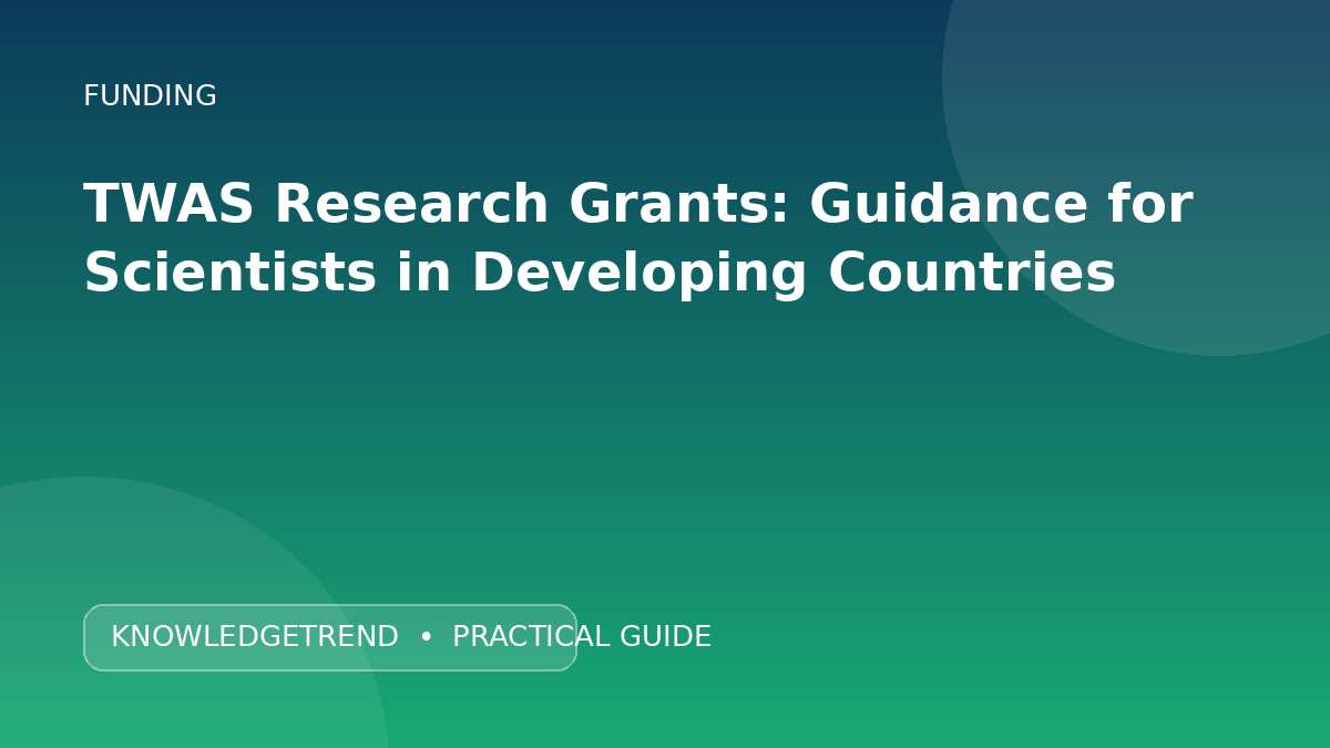 TWAS Research Grants: Guidance for Scientists in Developing Countries