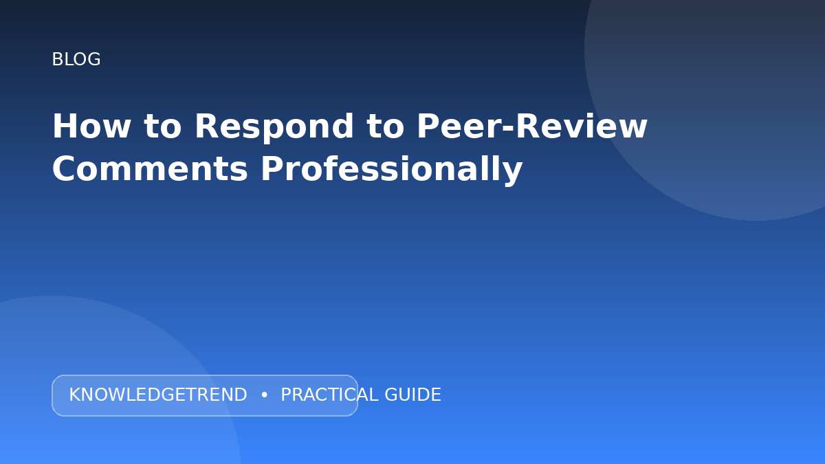 How to Respond to Peer-Review Comments Professionally