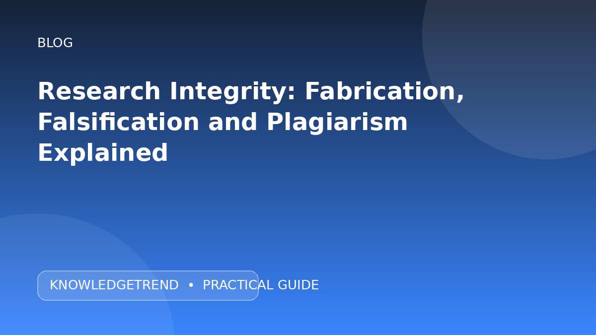 Research Integrity: Fabrication, Falsification and Plagiarism Explained