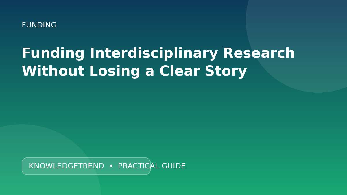 Funding Interdisciplinary Research Without Losing a Clear Story
