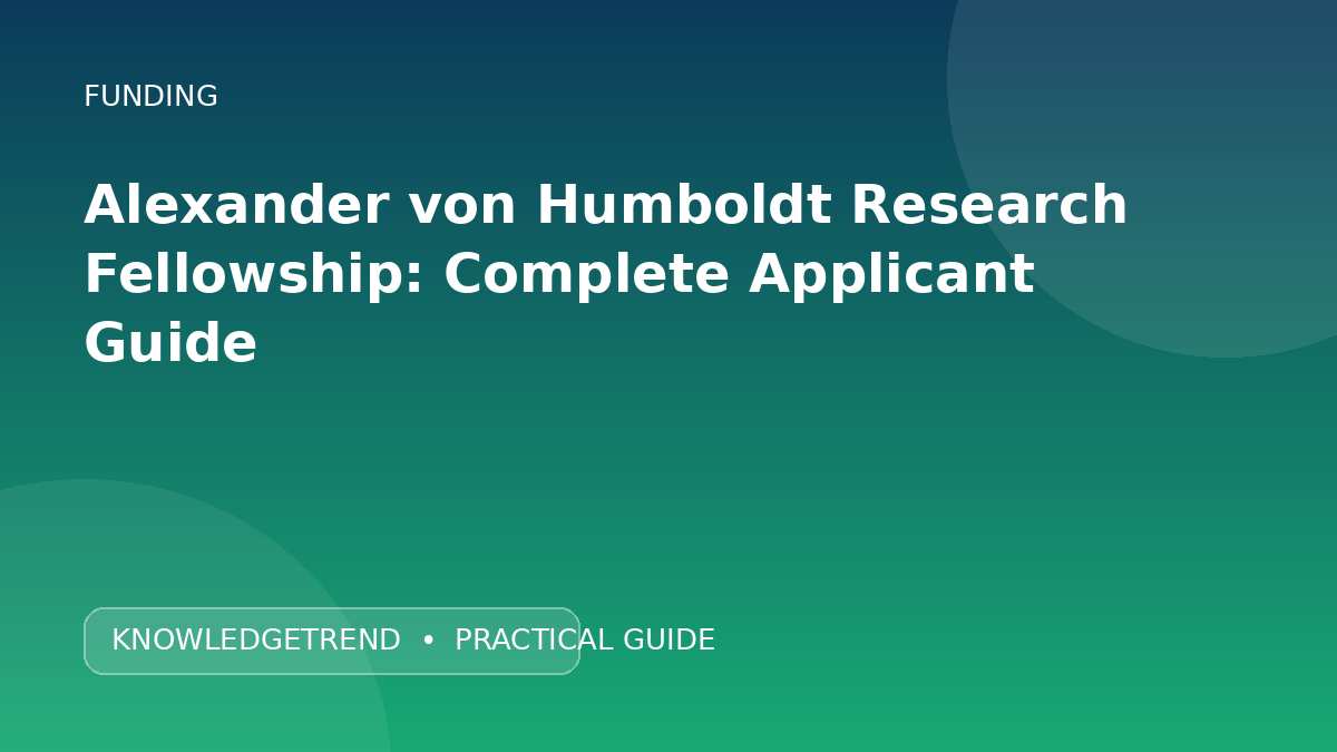 Alexander von Humboldt Research Fellowship: Complete Applicant Guide
