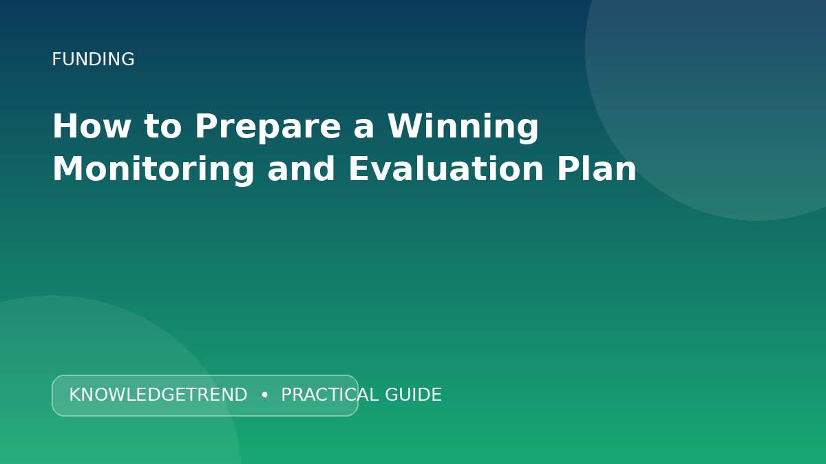 How to Prepare a Winning Monitoring and Evaluation Plan