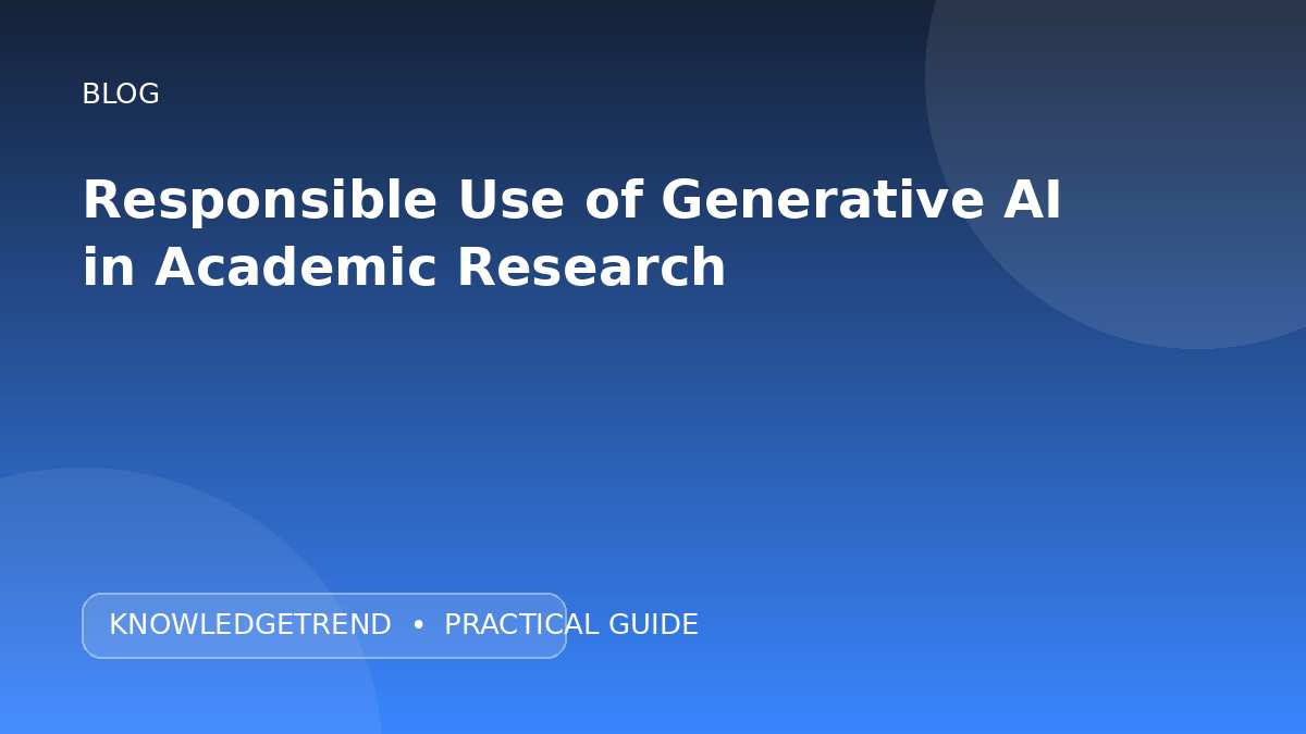 Responsible Use of Generative AI in Academic Research