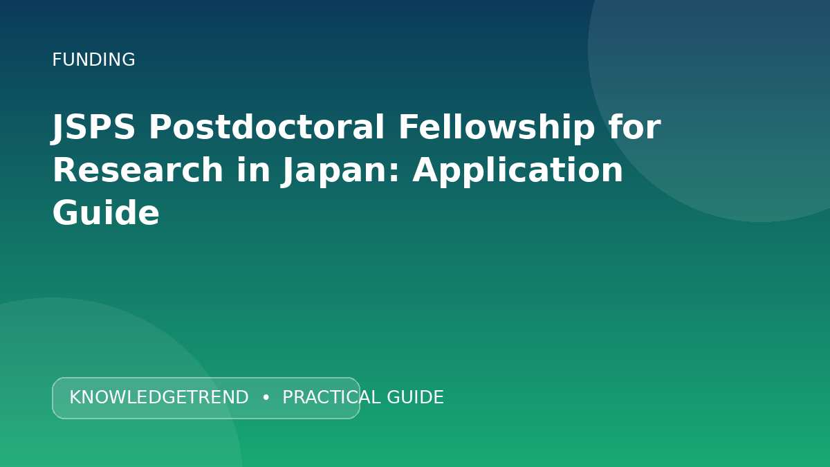JSPS Postdoctoral Fellowship for Research in Japan: Application Guide