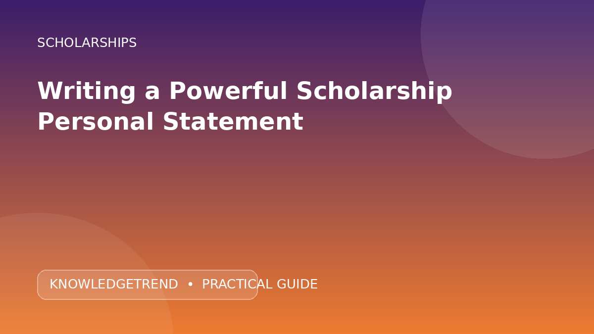 Writing a Powerful Scholarship Personal Statement