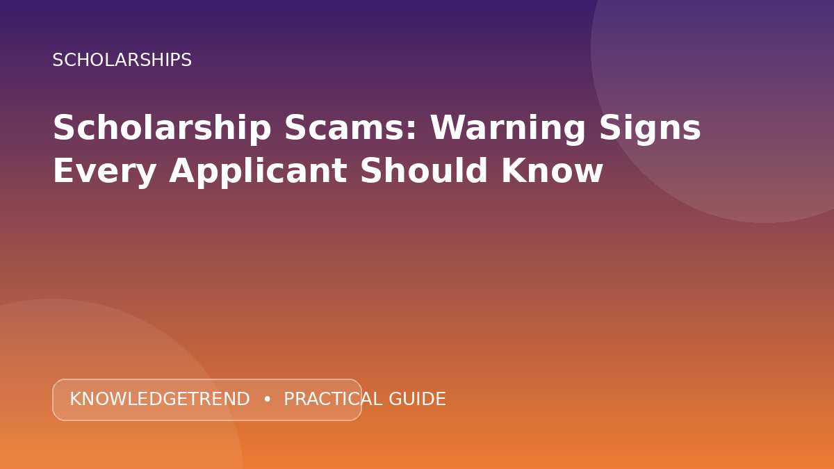 Scholarship Scams: Warning Signs Every Applicant Should Know